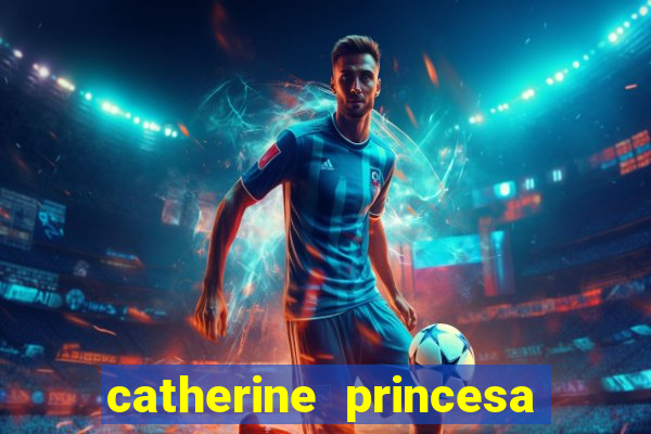 catherine princesa de gales